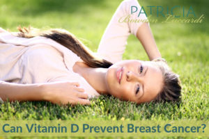 Can Vitamin D Prevent Breast Cancer?