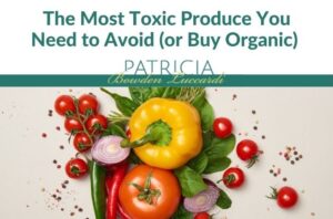 The Most Toxic Produce You Need to Avoid (or Buy Organic)