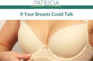 If Your Breasts Could Talk